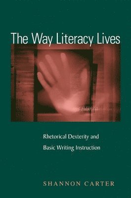 Shannon Carter - Way Literacy Lives, Häftad