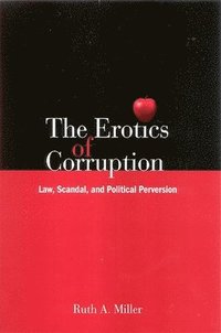 bokomslag The Erotics of Corruption