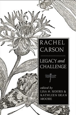 Lisa H. Sideris, Kathleen Dean Moore - Rachel Carson, Häftad