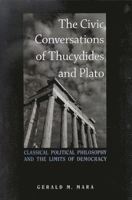 Civic Conversations of Thucydides and Plato