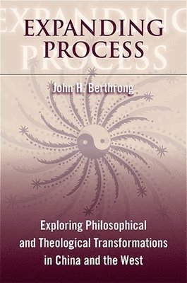John H. Berthrong - Expanding Process, Häftad