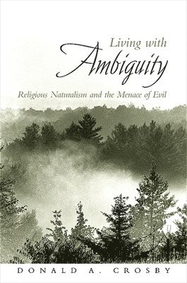 Donald A. Crosby - Living with Ambiguity, Häftad