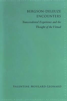 Valentine Moulard-Leonard - Bergson-Deleuze Encounters, Häftad