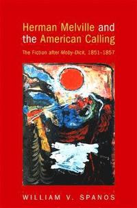 bokomslag Herman Melville and the American Calling