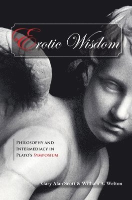 Gary Alan Scott, William A. Welton - Erotic Wisdom, Häftad