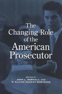 bokomslag Changing Role of the American Prosecutor