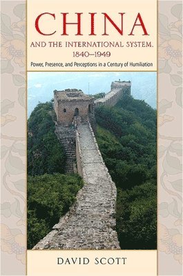 China and the International System, 1840-1949 1