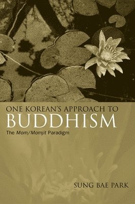 One Korean's Approach to Buddhism 1