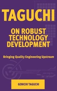 bokomslag Taguchi on Robust Quality Development Bringing Quality Engineering Upstream