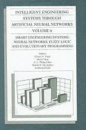Cihan H. Dagli, Metin Akay, Cihan H Dagli, C L Philip Chen, Benito R Fernandez, Joydeep Ghosh - Intelligent Engineering Systems Through Artificial Neural Networks, Volume 6: Smart Engineering System Design: Neural Networks, Fuzzy Logic and Evolut, Inbunden