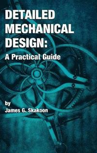 bokomslag Detailed Mechanical Design: A Practical Guide