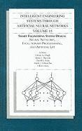 Cihan H. Dagli, Anna L. Buczak, Cihan H Dagli, Anna L Buczak, David L Enke, Mark Embrechts, Okan Ersoy - Intelligent Engineering Systems Through Artificial Neural Networks, Volume 15: Smart Engineering System Design: Neural Networks, Evolutionary Programm, Inbunden