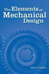 bokomslag The Elements of Mechanical Design