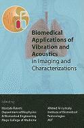 Ahmed Al-Jumaily, Mostafa Fatemi - Biomedical Applications of Vibration and Acoustics for Imaging and Characterisations, Inbunden