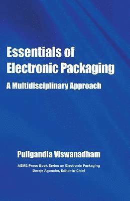 Puligandla Viswanadham, Pugligandla Viswanadham - Essentials of Electronic Packaging, Inbunden