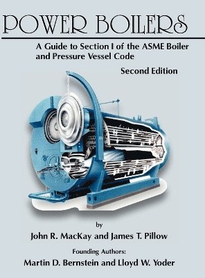 bokomslag Power Boilers: A Guide to Section I of the ASME Boiler and Pressure Vessel Code