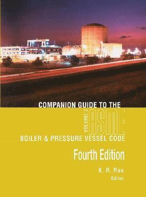 K. R. Rao - Companion Guide to the ASME Boiler & Pressure Vessel and Piping Codes, Inbunden