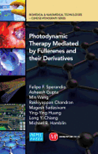 bokomslag Photodynamic Therapy Mediated by Fullerenes and Their Derivatives