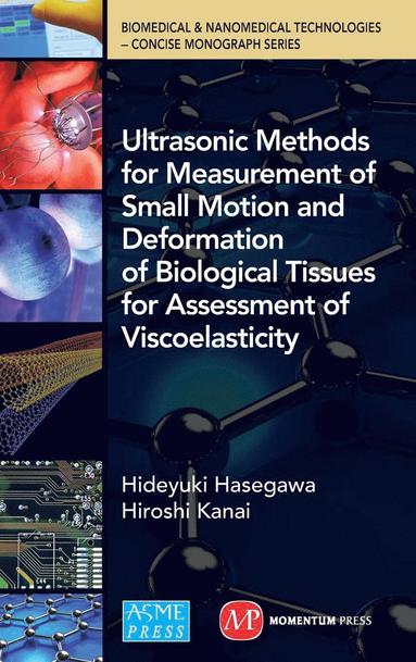 bokomslag Ultrasonic Methods for Measurement of Small Motion and Deformation of Biological Tissues for Assessment of Viscoelasticity