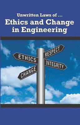 bokomslag Unwritten Laws of Ethics and Change in Engineering