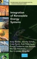 Andy Walker, Jennifer Scheib, Craig Turchi - Integration of Renewable Energy Systems, Inbunden