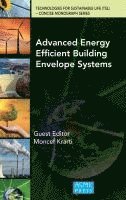 Moncef Krarti, Zhiqiang Zhai, Moncef Krarti - Advanced Energy Efficient Building Envelope Systems, Inbunden