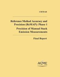 bokomslag Reference Method Accuracy and Precision (ReMAP): Phase 1: Precision of Manual Stack Emission Measurements