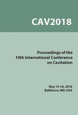 Joseph Katz - Proceedings on the 10th Symposium on Cavitation (CAV2018), Häftad