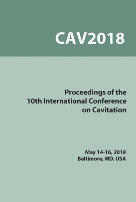Proceedings on the 10th Symposium on Cavitation (CAV2018) 1