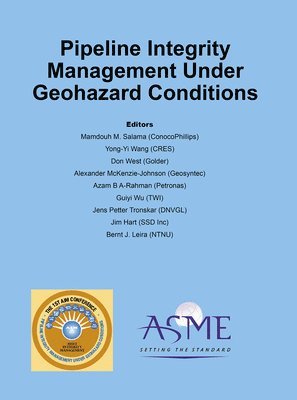 ASME - Pipeline Integrity Management Under Geohazard Conditions (PIMG), Inbunden