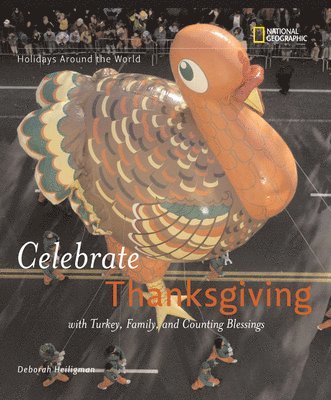 Deborah Heiligman - Celebrate Thanksgiving, Inbunden
