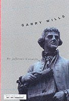 Garry Wills - Mr. Jefferson's University, Inbunden