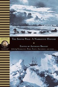 bokomslag The South Pole: A Historical Reader
