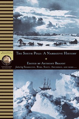 bokomslag The South Pole: A Historical Reader