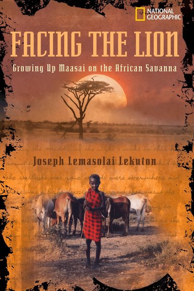 Joseph Lemasolai Lekuton, Herman J. Viola, National Geographic Kids - Facing the Lion, Häftad