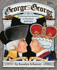 bokomslag George vs. George: The American Revolution as Seen from Two Sides