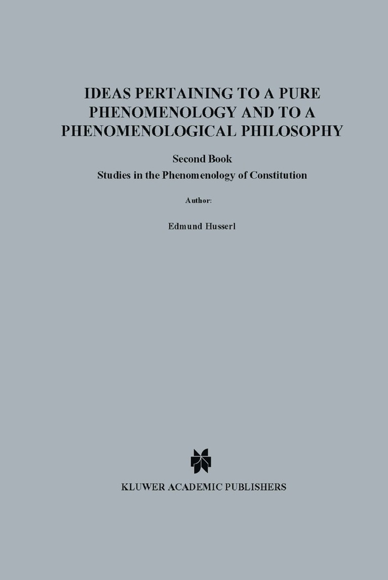 Ideas Pertaining to a Pure Phenomenology and to a Phenomenological Philosophy 1