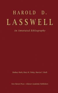 bokomslag Harold D. Lasswell: An Annotated Bibliography