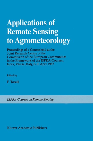 F. Toselli - Applications of Remote Sensing to Agrometeorology, Inbunden