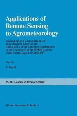 Applications of Remote Sensing to Agrometeorology 1