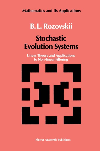 B.L. Rozovskii - Stochastic Evolution Systems, Inbunden