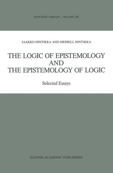 Jaakko Hintikka, Merrill B.P. Hintikka - Logic of Epistemology and the Epistemology of Logic, Häftad