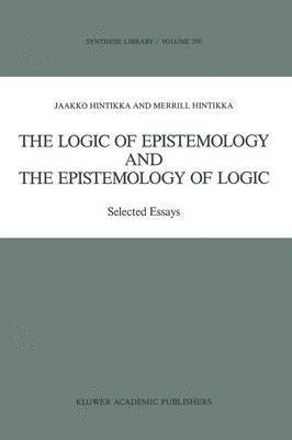 The Logic of Epistemology and the Epistemology of Logic 1