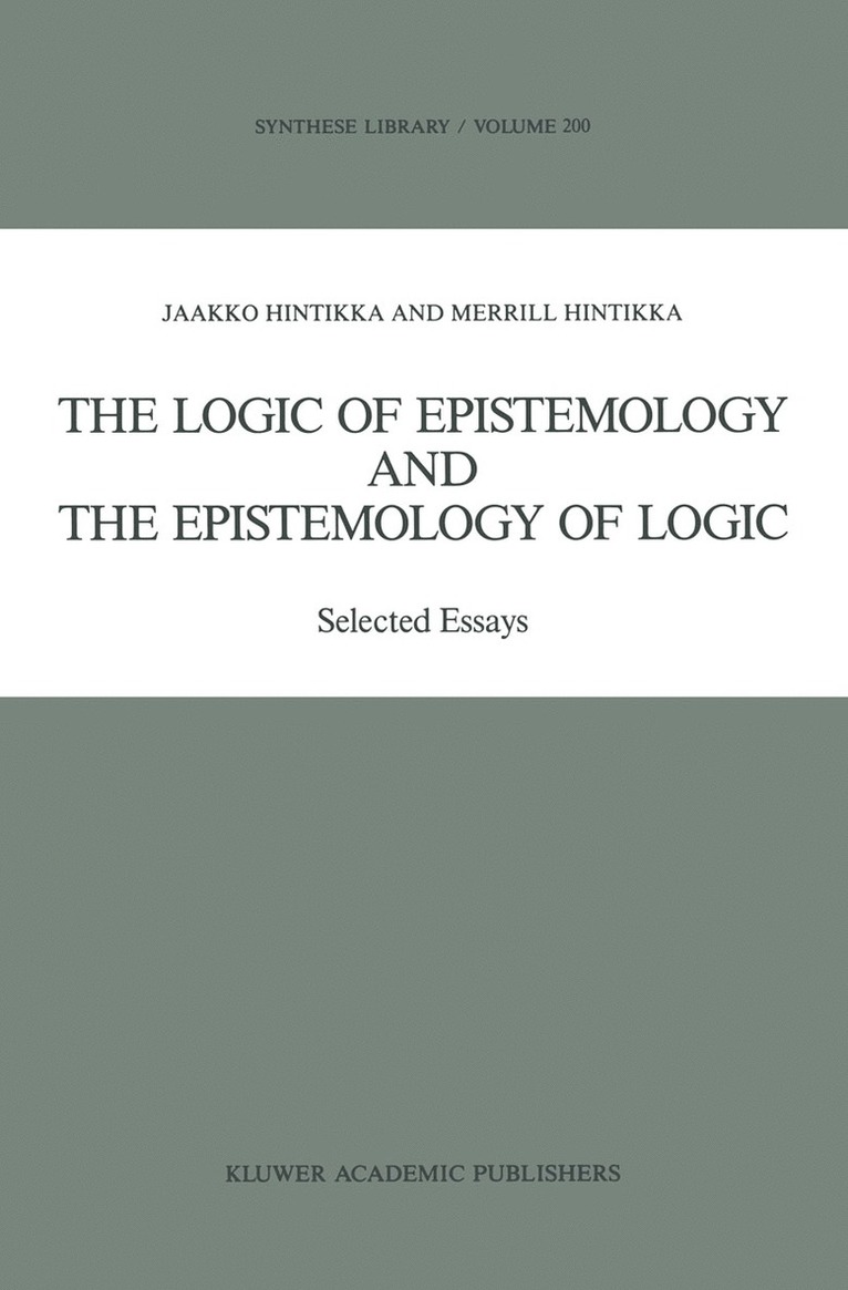 The Logic of Epistemology and the Epistemology of Logic 1