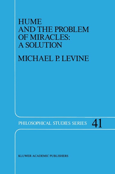 M.P. Levine - Hume and the Problem of Miracles: A Solution, Inbunden