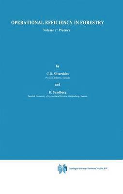C.R. Silversides, B. Sundberg, C. R. Silversides - Operational Efficiency in Forestry, Inbunden