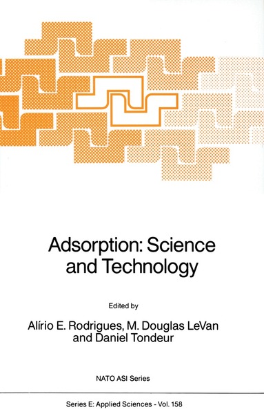 A.E. Rodrigues, M. Douglas LeVan, Daniel Tondeur - Adsorption: Science and Technology, Inbunden