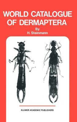 H. Steinmann - World Catalogue of Dermapters, Inbunden