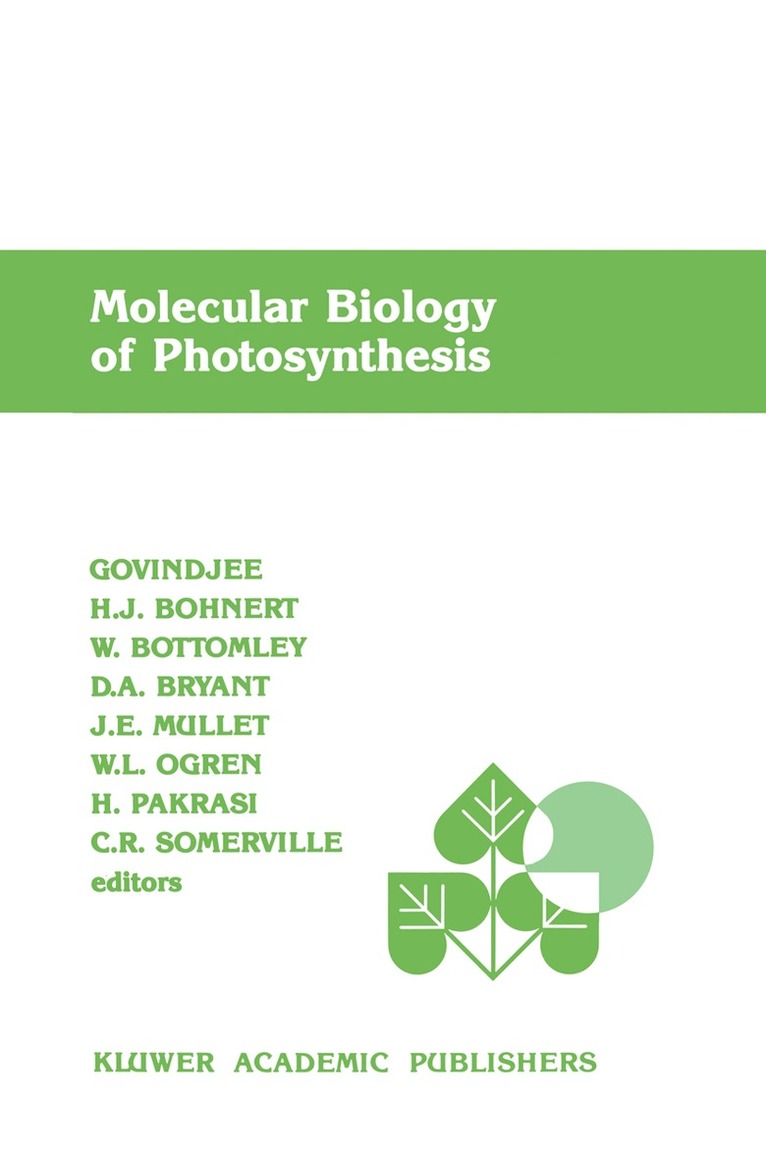 Govindjee, Hans J. Bohnert, W. Bottomley, D.A. Bryant, John E. Mullet, W.L. Ogren, Himadri Pakrasi, C.R. Somerville, Hans Bohnert, C. R. Somerville, W. L. Ogren, D. A. Bryant - Molecular Biology of Photosynthesis, Inbunden
