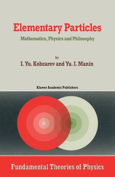 Kobzarev, Y.I. Manin - Elementary Particles, Inbunden